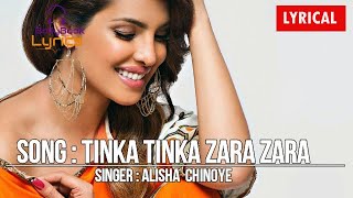 Tinka Tinka Zara Zara Lyrics  Alisha Chinoye [upl. by Ellak472]