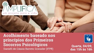 Acolhimento baseado nos princípios dos Primeiros Socorros Psicológicos [upl. by Ferris]