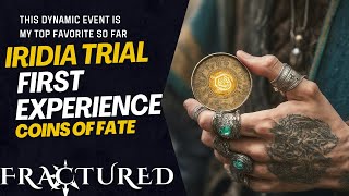 Showcasing The Iridia Trial  How To Earn Coins Of Fate  Fractured Online PVE Dynamic Event [upl. by Lenod]