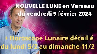 Astrologie nouvelle lune du vendredi 9 février 2024 [upl. by Laden]