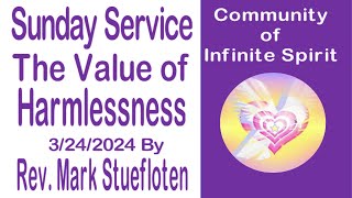 The Value of Harmlessness by Rev Mark Stuefloten 3242024 [upl. by Ardnosak223]