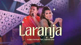 Naiara Azevedo  Laranja Part Gabriel Gava  DVD Baseados em Fatos Reais [upl. by Okimik20]