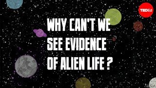 Why Cant We See Evidence of Alien Life [upl. by Lrigybab268]