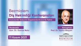 Bezmialem Diş Hekimliği Konferansları quotEndodontik Tedavinin Başarısında Anatomik Faktörquot [upl. by Torre]