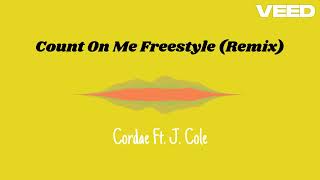 Count On Me Freestyle  Cordae Ft J Cole Remix [upl. by Bonina861]