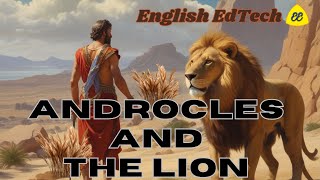 Androcles and The Lion  A world famous Greek mythological story English EdTech [upl. by Vadnee]