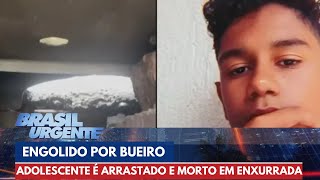 Adolescente morre arrastado por enxurrada em SP  Brasil Urgente [upl. by Ynogoham]