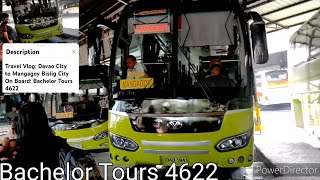 Travel Vlog Part 6 Davao City to Mangagoy Bislig City On Board Bachelor Tours 4622 [upl. by Hodge]