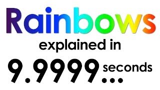 Rainbows explained in ten seconds [upl. by Rivalee]