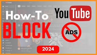 How to Block Youtube Ads 2024 [upl. by Nwahshar]