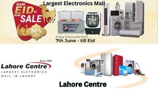 Bari Eid Bari Bachat  Eid Special Offers  Lahore Center  Sales On Electronics  Sales he Sales [upl. by Sutphin]