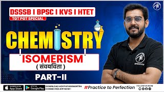 DSSSB Chemistry  Isomerism Part 2 Class For DSSSB BPSC KVS amp HTET by Adhyayan Mantra [upl. by Acinomahs710]