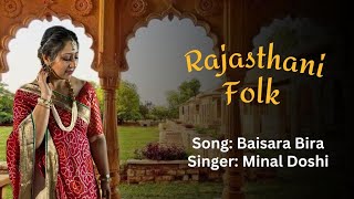 Baisara Bira  Rajasthani Folk  Minal Doshi [upl. by Suzi]