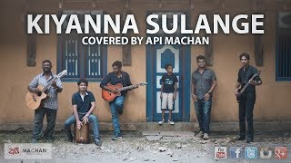 Kiyanna Sulange  Cover by Api Machan [upl. by Ailemac]