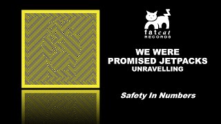 We Were Promised Jetpacks  Safety In Numbers Unravelling [upl. by Anselme]