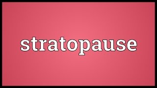 Stratopause Meaning [upl. by Ydnab]