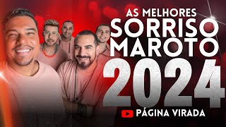 SORRISO MAROTO 2024  AS MELHORES E MAIS TOCADAS ATUALIZADO 2024 [upl. by Nylicaj]