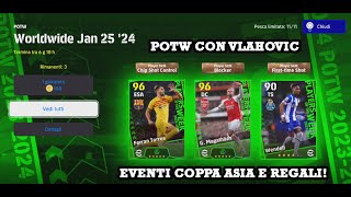 eFootball 2024 Aggiornamento Giovedì 251 Eventi Coppa Asia POTW cè Vlahovic e Regali [upl. by Anecuza]