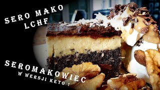 SERO MAKO czyli seromakowiec w ketogenicznej odsłonie Ciasto na LCHF  na co dzień i na święta [upl. by Tanner]