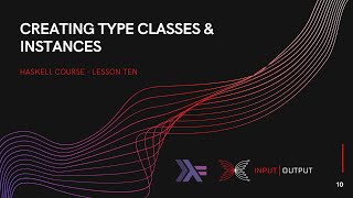 Haskell Course  Lesson 10  Creating Type Classes and Instances [upl. by Rede]