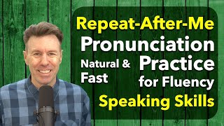 Pronunciation Practice Natural and Fast [upl. by Corneille]