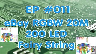 EP 011  eBay 20M 200LED fairy lights Addressable LEDS WLED led [upl. by Enimsay687]