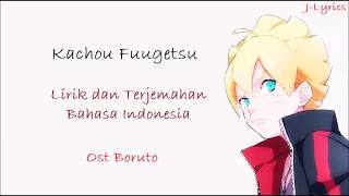 Coalamode  Kachou Fuugetsu  Ost Boruto  Lirik dan Terjemahan Bahasa Indonesia [upl. by Hinda]