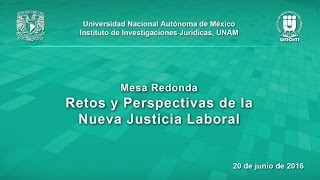 Retos y Perspectivas de la Nueva Justicia Laboral IIJUNAM [upl. by Esteban757]