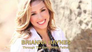 quotThrough The Eyes Of My Fatherquot with Lyrics  A Fathers Day Song  Brianna Haynes [upl. by Eenaj]