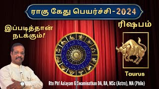 RaguKethuTransit  2024 rishabam ராகுகேது பெயர்ச்சி  2024 ரிஷபராசி By Rtn Aalayam GSwaminathan [upl. by Adnuhsor]