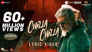 Chilla Chilla  Thunivu Lyric Song Tamil  Ajith Kumar  H Vinoth  Anirudh  Ghibran [upl. by Guenna123]