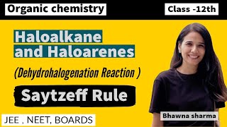 Saytzeff Rule Dehydrohalogenation rex Haloalkane amp Haloarenes Class12th neet organicchemistry [upl. by Sloane716]