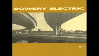 Bowery Electric  Postscript [upl. by Gower]