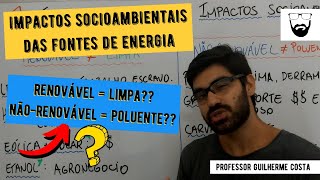 Impactos socioambientais das fontes energéticas  Ligado no bizu [upl. by Aynwad]