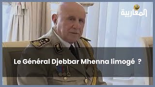 Le Général Djebbar Mhenna limogé [upl. by Defant]