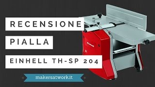 Recensione pialla filo spessore Einhell THSP 204 [upl. by Donal339]