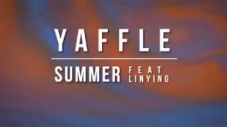 Yaffle  SummerFeat LinyingOfficial Lyric Video [upl. by Anitsyrk607]