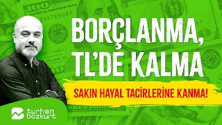 3 yıllık acı reçete Borçlanma TL’de kalma sakın hayal tacirlerine kanma  Turhan Bozkurt [upl. by Skiba551]