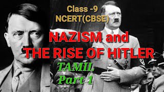 NCERT CBSE  Class 9  History  NAZISM AND THE RISE OF HITLER  Tamil  Part  1 [upl. by Adnohs495]