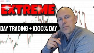 EXTREME  Day Trading 1000 day [upl. by Torrance]