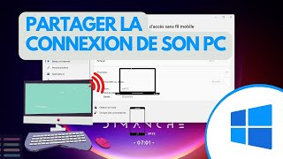 PARTAGER LA CONNEXION DE SON PC vers UN SMARTPHONE [upl. by Wilen]