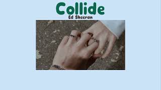 THAISUBแปลเพลง Collide  Ed Sheeran Slowed  Reverd [upl. by Hameerak]