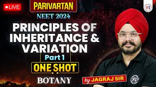 PRINCIPLE OF INHERITANCE AND VARIATION CLASS 12 ONE SHOT  NEET 2024 PARIVARTAN RETURNS JAGRAJ SIR [upl. by Ivah943]