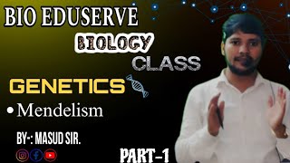 Genetics part1by Masud SirBio Eduserv Biology class Katihar Principle of Inheritance [upl. by Adara999]