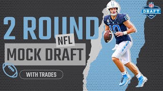 2 ROUND 2024 NFL Mock Draft WITH TRADES  2024 NFL Mock Draft [upl. by Esilec]