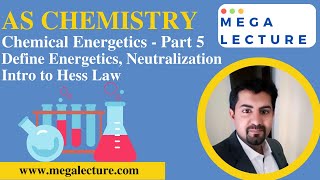 Chemical Energetics 5  AS Chemistry 9701  Define Energetics Neutralization Intro to Hess Law [upl. by Graehme]