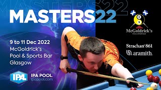 IPA 2022 Masters  McGoldricks  Day 2 Main Part 1 [upl. by Nnailuj984]