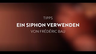 Valrhona – Wie verwendet man ein Siphon [upl. by Erick]