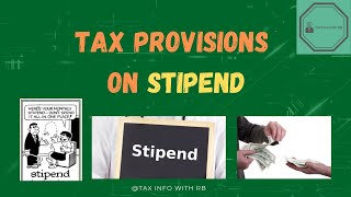 Tax Provision on StipendStipend IncomeTaxable or Exempt How amp Under which head to report in ITR [upl. by Song]