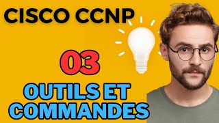 FORMATION CISCO CCNP  03  Outils et commandes [upl. by Meggie]